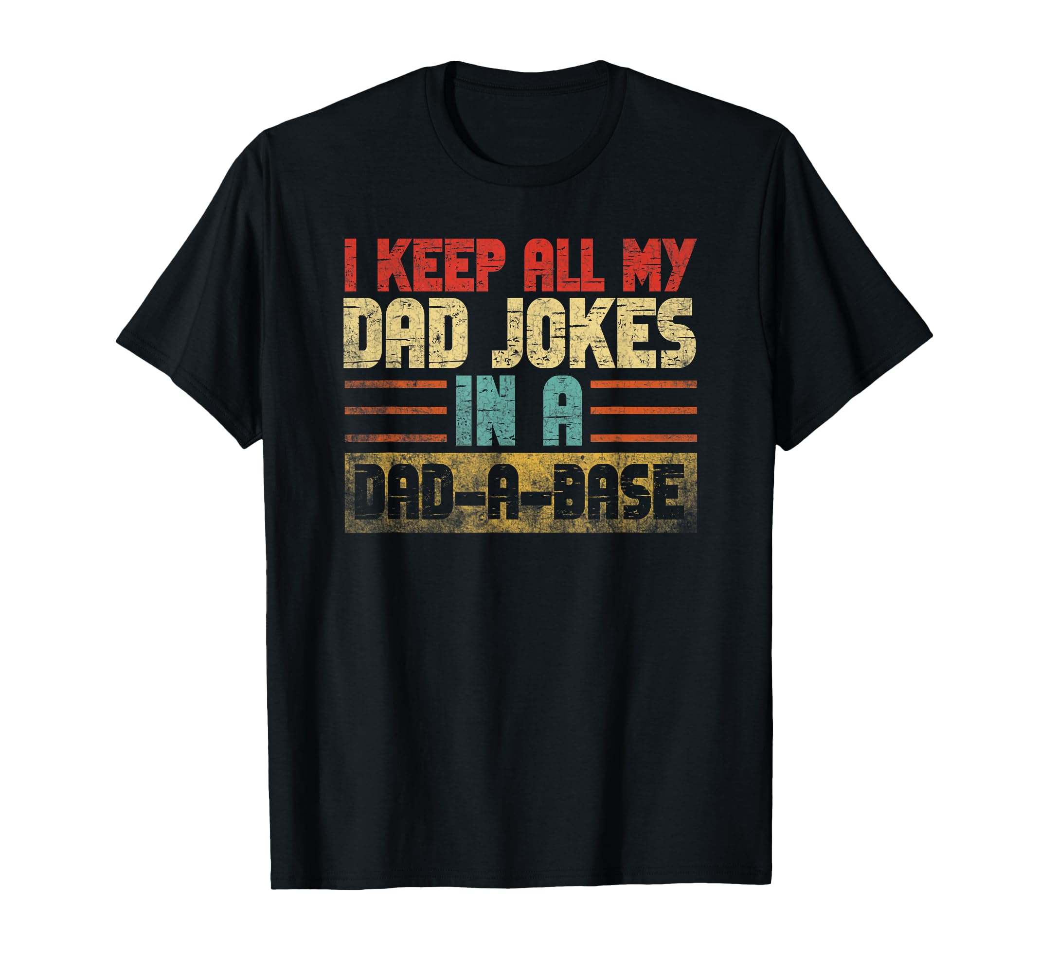 I Keep All My Dad Jokes Dad Base T-Shirt - Aesthetic Graphic Unisex - T-Shirt, Sweatshirt, Hoodie