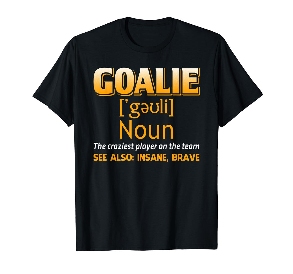 Goalie Goalkeeper Definition Soccer T-Shirt - Aesthetic Graphic Men Women - T-Shirt, Sweatshirt, Hoodie