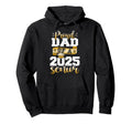 Proud Dad 2025 Senior Class 2025 Hoodie - Graphic Print for Adults - T-Shirt, Sweatshirt, Hoodie