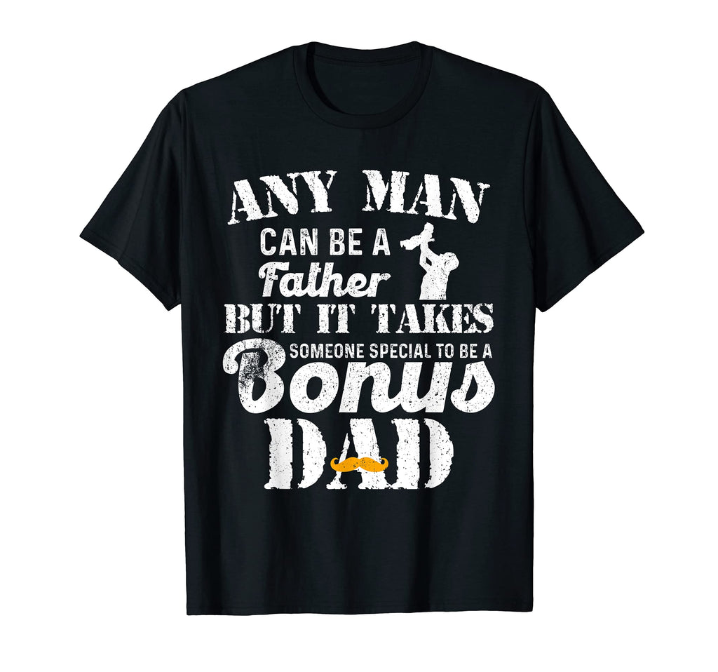 Mens Any Can Be Father It Take Someone T-Shirt - Graphic Print for Adults - T-Shirt, Sweatshirt, Hoodie