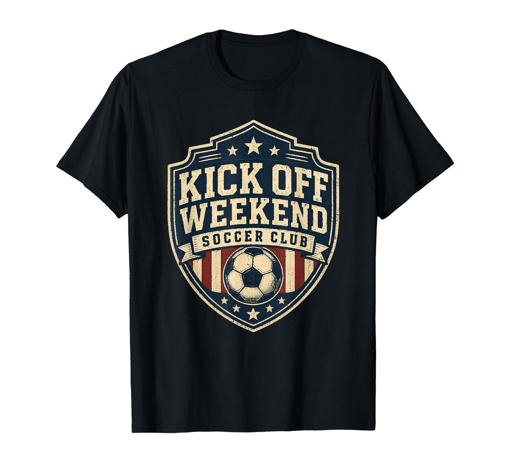 Football Collection Kick Off T-Shirt - Casual Everyday Wear Men Women - T-Shirt, Sweatshirt, Hoodie