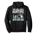 This Loves Hunting Her Dad Partners Hoodie - Streetwear Style Unisex - T-Shirt, Sweatshirt, Hoodie