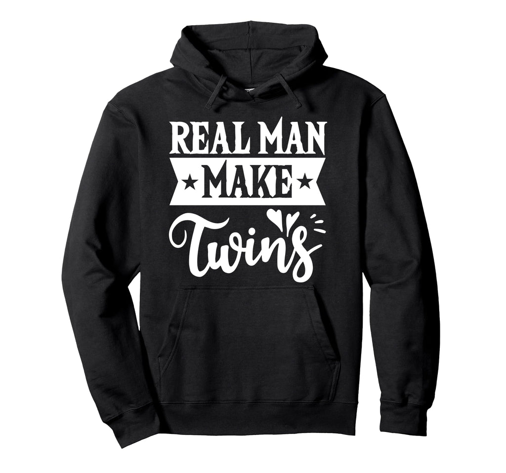 Real Make Twins Gift New Dad To Be Hoodie - Fun Novelty Design Men Women - T-Shirt, Sweatshirt, Hoodie