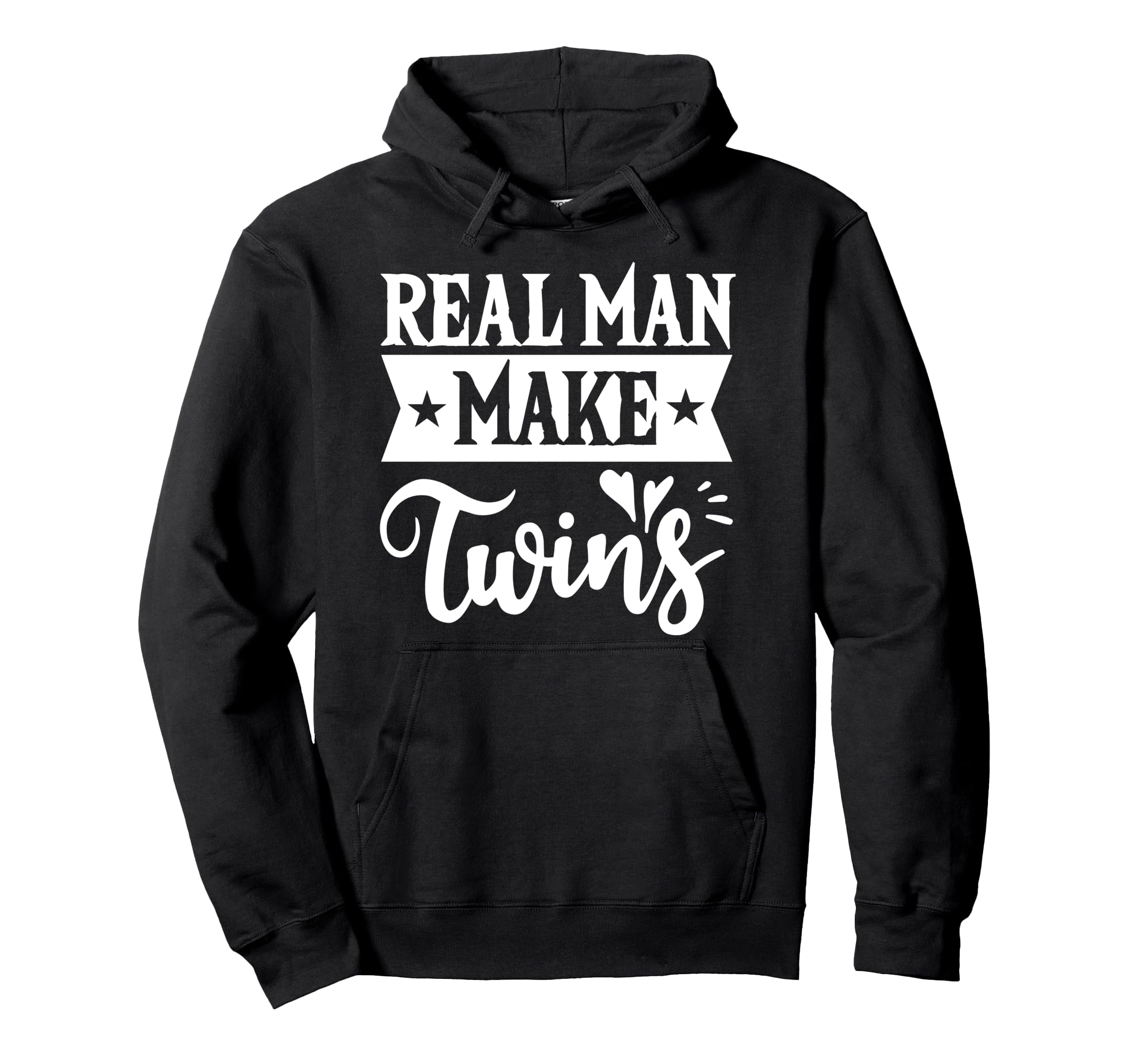 Real Make Twins Gift New Dad To Be Hoodie - Fun Novelty Design Men Women - T-Shirt, Sweatshirt, Hoodie
