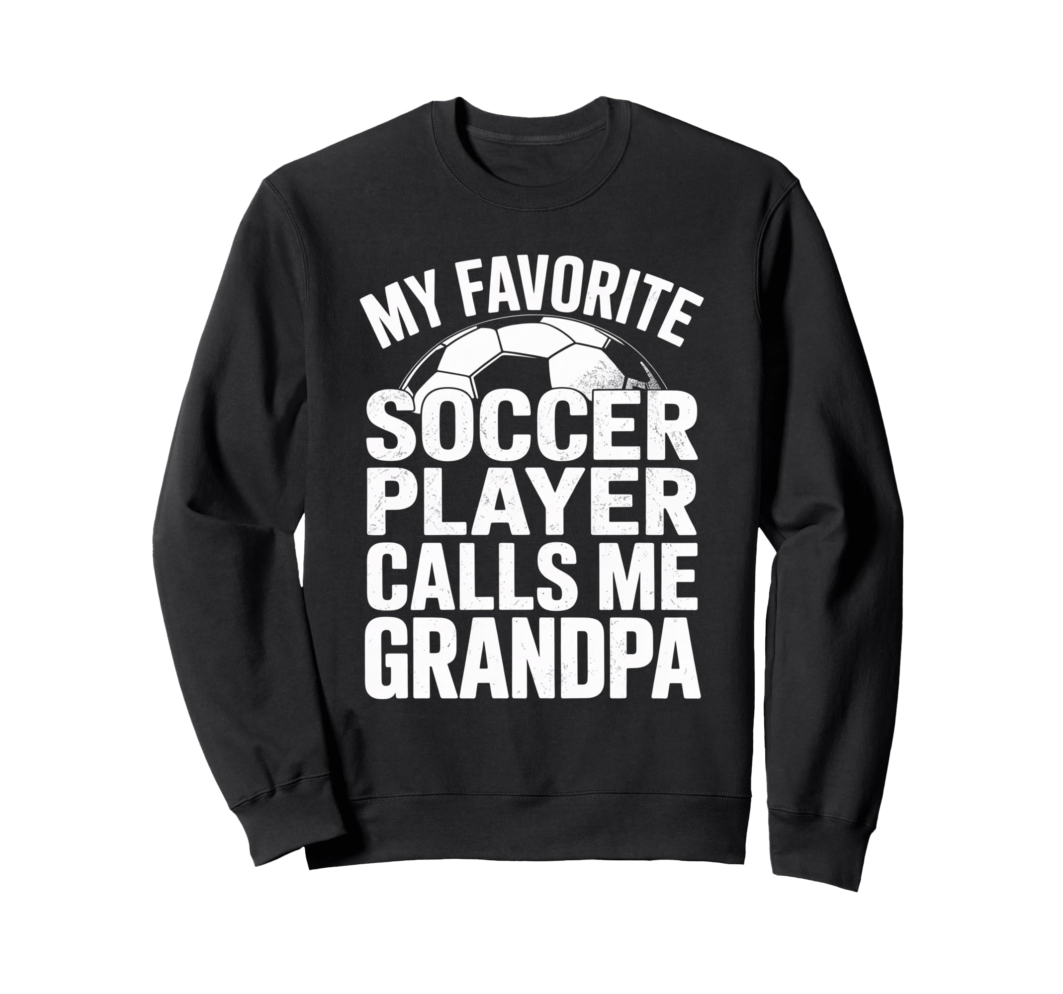 My Favorite Soccer Player Calls Me Sweatshirt - Novelty Apparel Unisex - T-Shirt, Sweatshirt, Hoodie