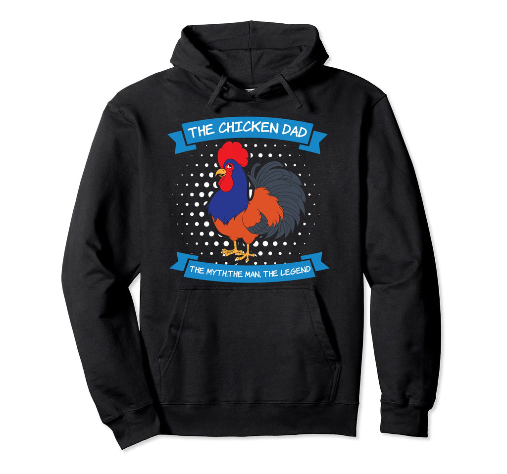Chicken Dad Myth Legend Rooster Hoodie - Unique Graphic for Adults - T-Shirt, Sweatshirt, Hoodie