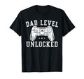 Dad Level Unlocked New Dad To Be Gifts T-Shirt - Novelty Apparel Unisex - T-Shirt, Sweatshirt, Hoodie