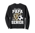 Proud Papa 2026 Senior Soccer Sweatshirt - Streetwear Style for Adults - T-Shirt, Sweatshirt, Hoodie