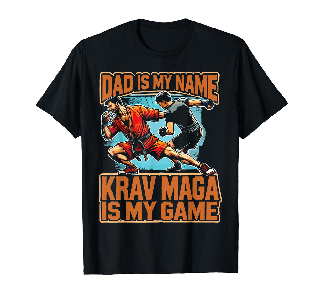Martial Art Krav Maga Is My Game Dad T-Shirt - Streetwear Style Unisex - T-Shirt, Sweatshirt, Hoodie