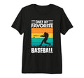 Only My Favorite Baseball Lover T-Shirt - Aesthetic Graphic Men Women - T-Shirt, Sweatshirt, Hoodie