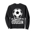 Funny Soccer Cousin Mothers Day Sweatshirt - Minimalist Print Men Women - T-Shirt, Sweatshirt, Hoodie