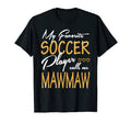 My Favorite Soccer Player Calls Me Mawmaw T-Shirt - Graphic Print Men Women - T-Shirt, Sweatshirt, Hoodie
