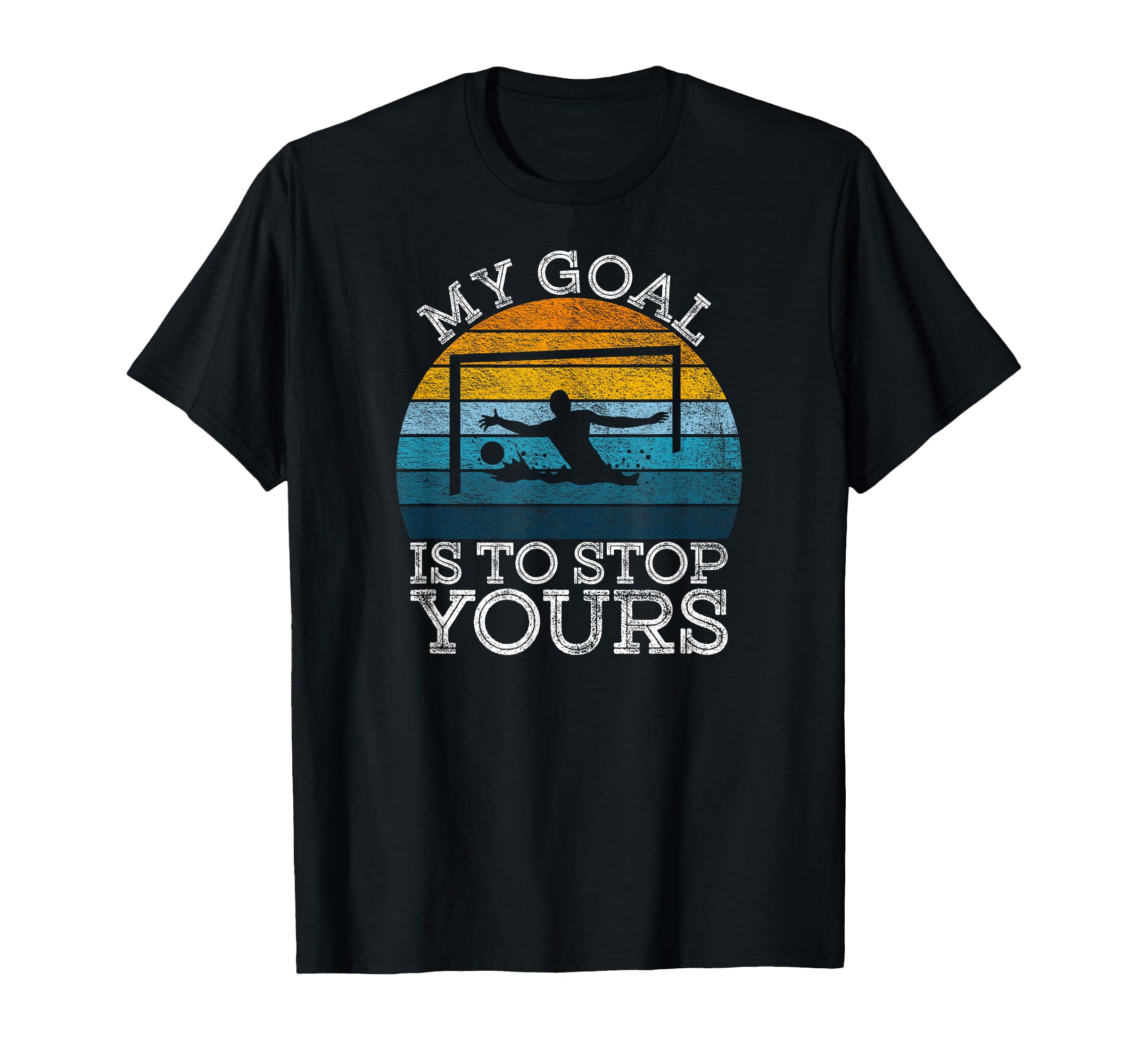 My Goal Is To Stop Yours Water Polo T-Shirt - Streetwear Style for Adults - T-Shirt, Sweatshirt, Hoodie