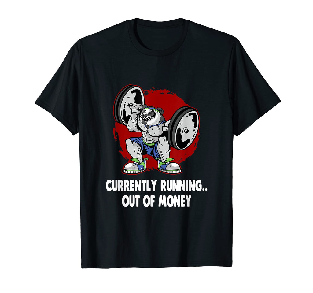 Currently Running Out Money Workout Dad T-Shirt - Custom Art Print Unisex - T-Shirt, Sweatshirt, Hoodie