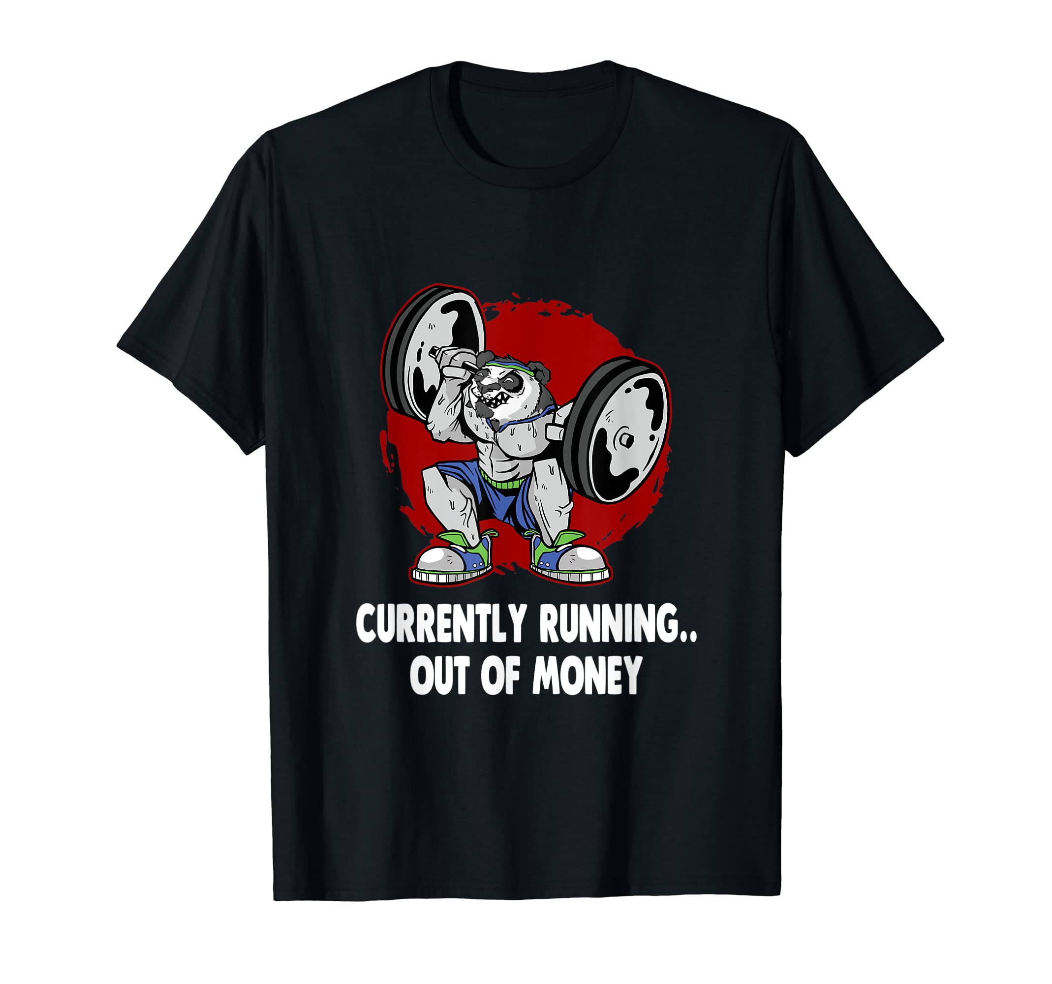 Currently Running Out Money Workout Dad T-Shirt - Custom Art Print Unisex - T-Shirt, Sweatshirt, Hoodie