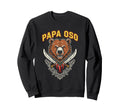 Papa Oso Father Bear Spicy Dad Sweatshirt - Trendy Graphic Men Women - T-Shirt, Sweatshirt, Hoodie