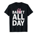 Funny Ballerina Ballet Lovers Dancer T-Shirt - Trendy Graphic for Adults - T-Shirt, Sweatshirt, Hoodie