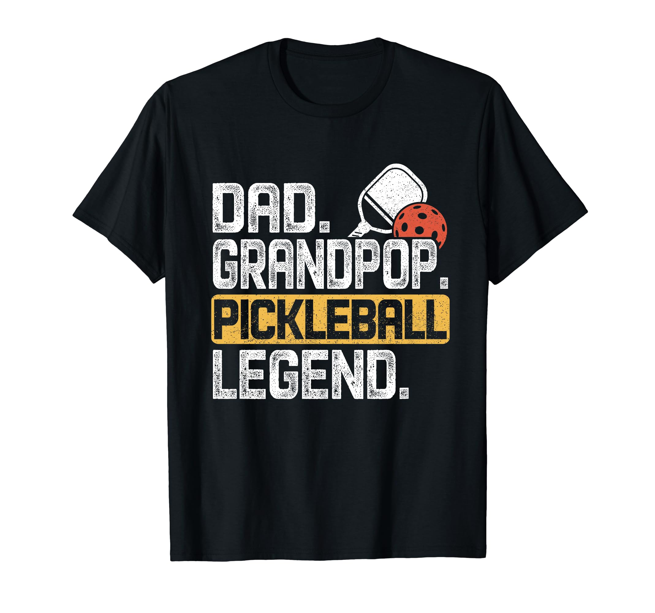 Grandpop Pickleball Legend Dad Funny T-Shirt - Graphic Print Men Women - T-Shirt, Sweatshirt, Hoodie