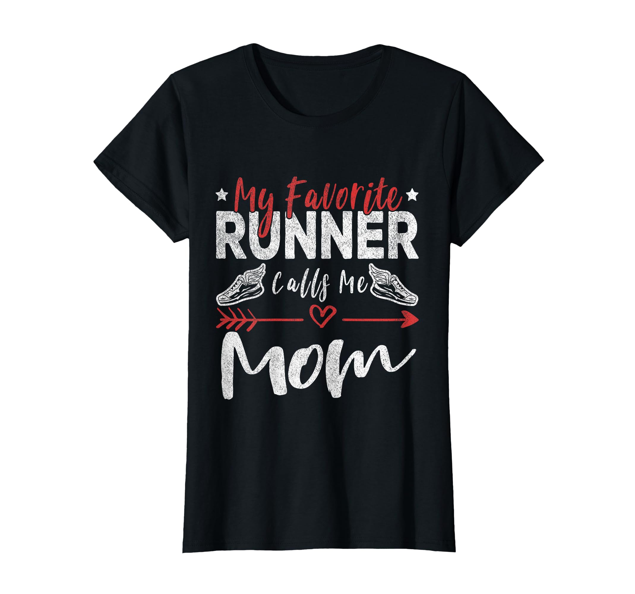 My Favorite Runner Calls Me Mom T-Shirt - Fun Novelty Design Men Women - T-Shirt, Sweatshirt, Hoodie