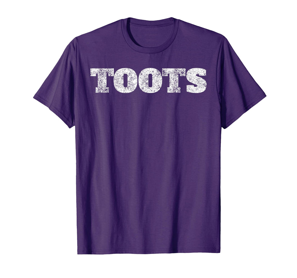 Toots Funny Joke Sarcastic Novelty Gift T-Shirt - Trendy Graphic Men Women - T-Shirt, Sweatshirt, Hoodie