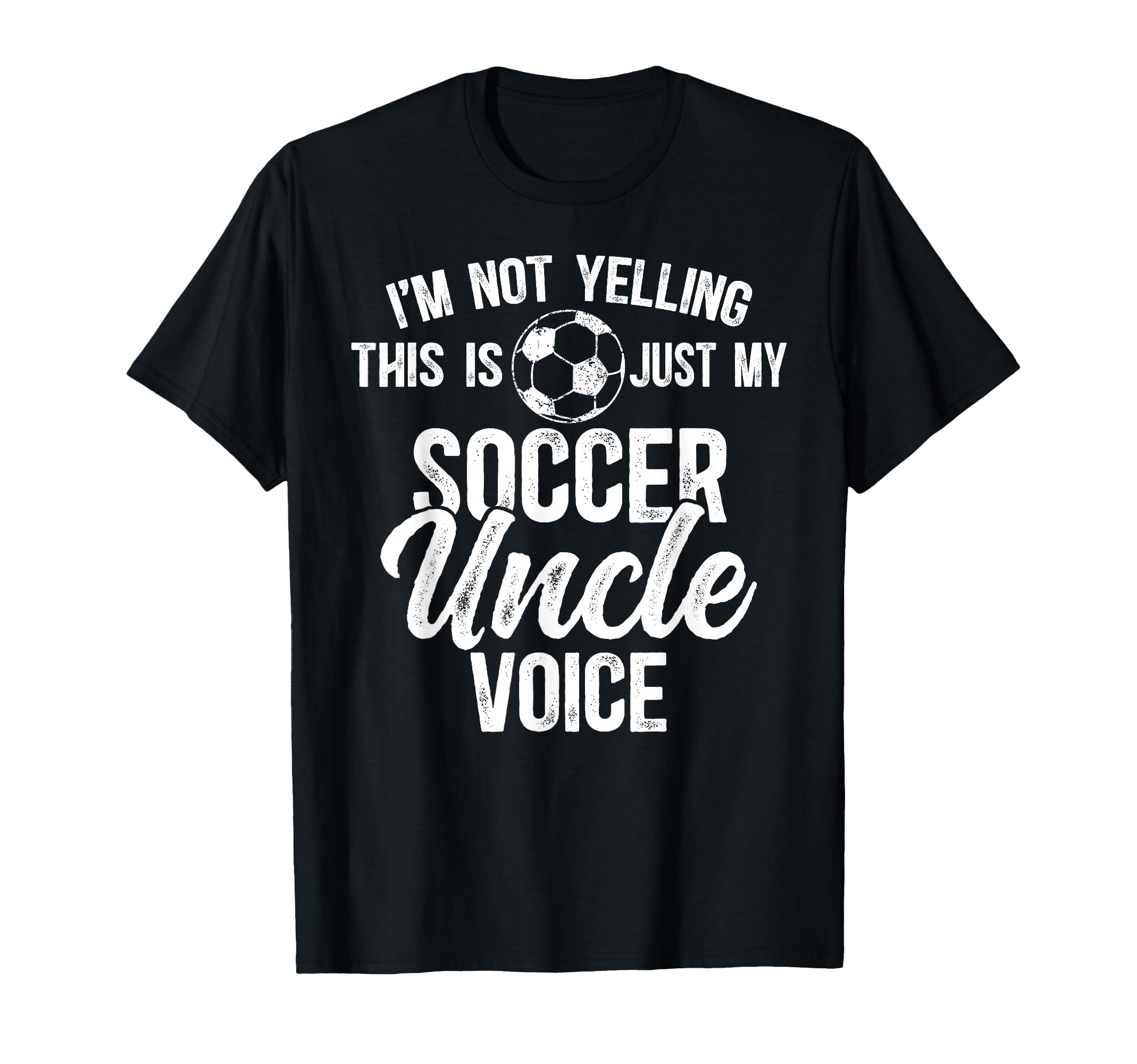 My Soccer Uncle Voice Soccer Player T-Shirt - Unique Graphic Men Women - T-Shirt, Sweatshirt, Hoodie