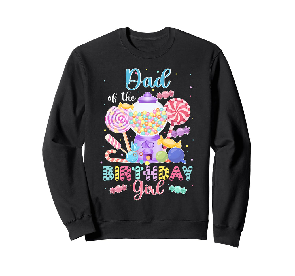 Dad Birthday Candy Birthday Sweatshirt - Fun Novelty Design for Adults - T-Shirt, Sweatshirt, Hoodie