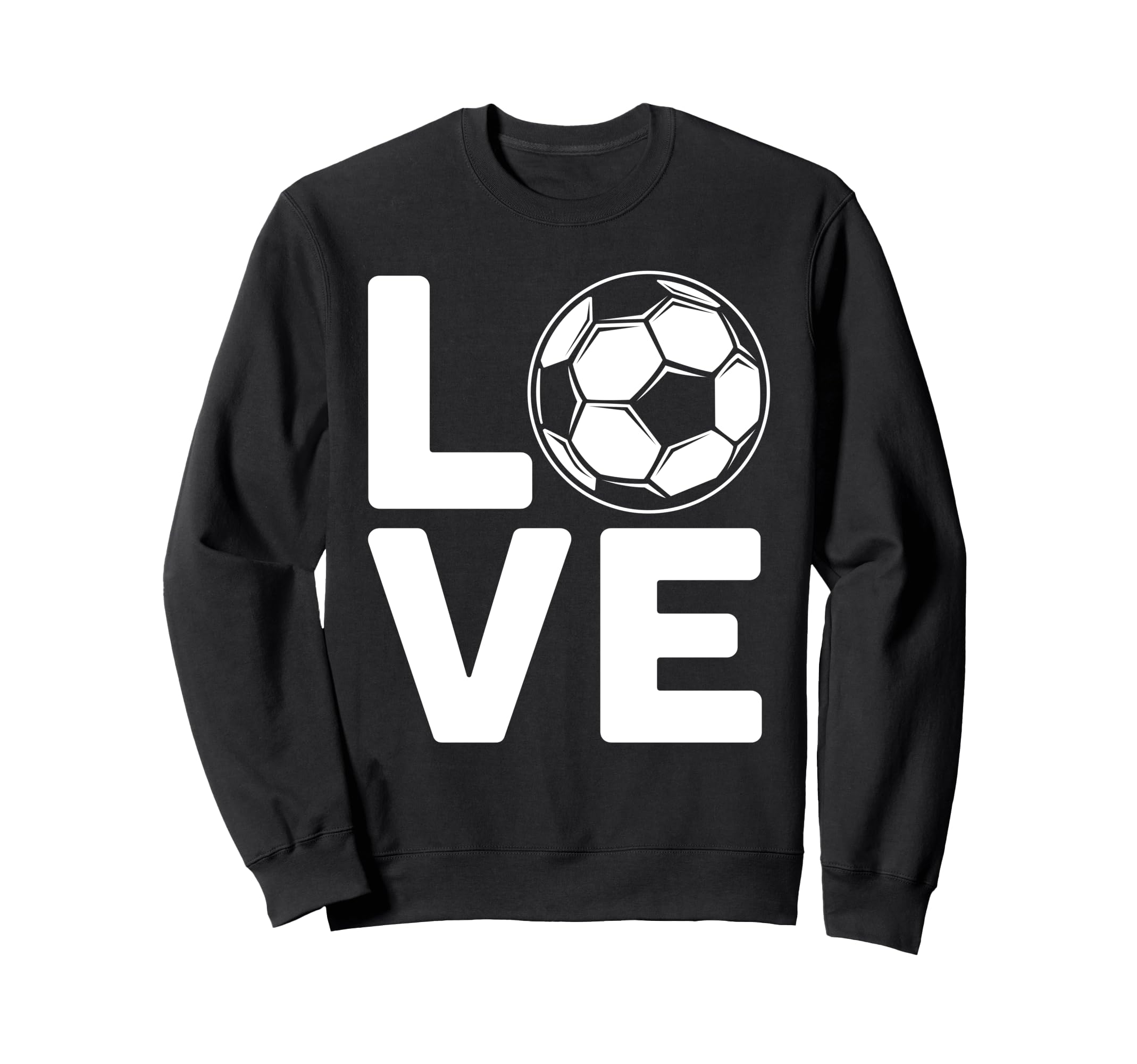 Love Football Or Soccer Sweatshirt - Unique Graphic for Adults - T-Shirt, Sweatshirt, Hoodie