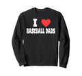 I Love Baseball Dads Awesome Sweatshirt - Streetwear Style for Adults - T-Shirt, Sweatshirt, Hoodie