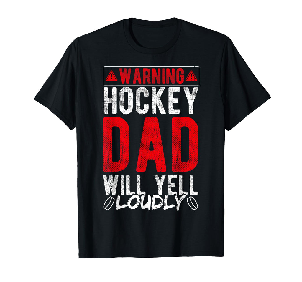 Warning Hockey Dad Will Yell Loudly T-Shirt - Minimalist Print for Adults - T-Shirt, Sweatshirt, Hoodie
