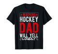 Warning Hockey Dad Will Yell Loudly T-Shirt - Minimalist Print for Adults - T-Shirt, Sweatshirt, Hoodie
