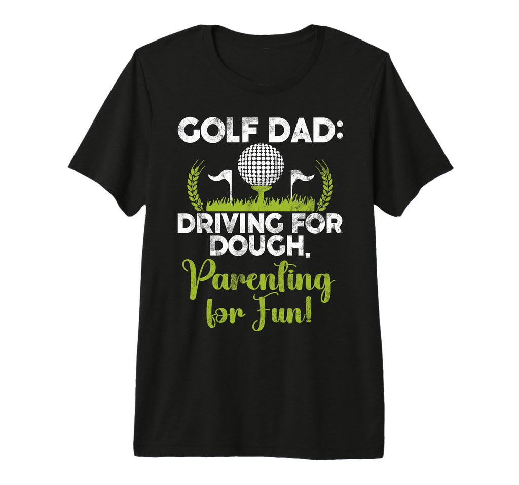 Golf Dad Driving Dough Parenting Fun T-Shirt - Minimalist Print for Adults - T-Shirt, Sweatshirt, Hoodie