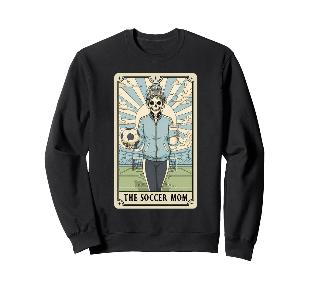 Soccer Mom Tarot Card Soccer Mama Sweatshirt - Streetwear Style for Adults - T-Shirt, Sweatshirt, Hoodie