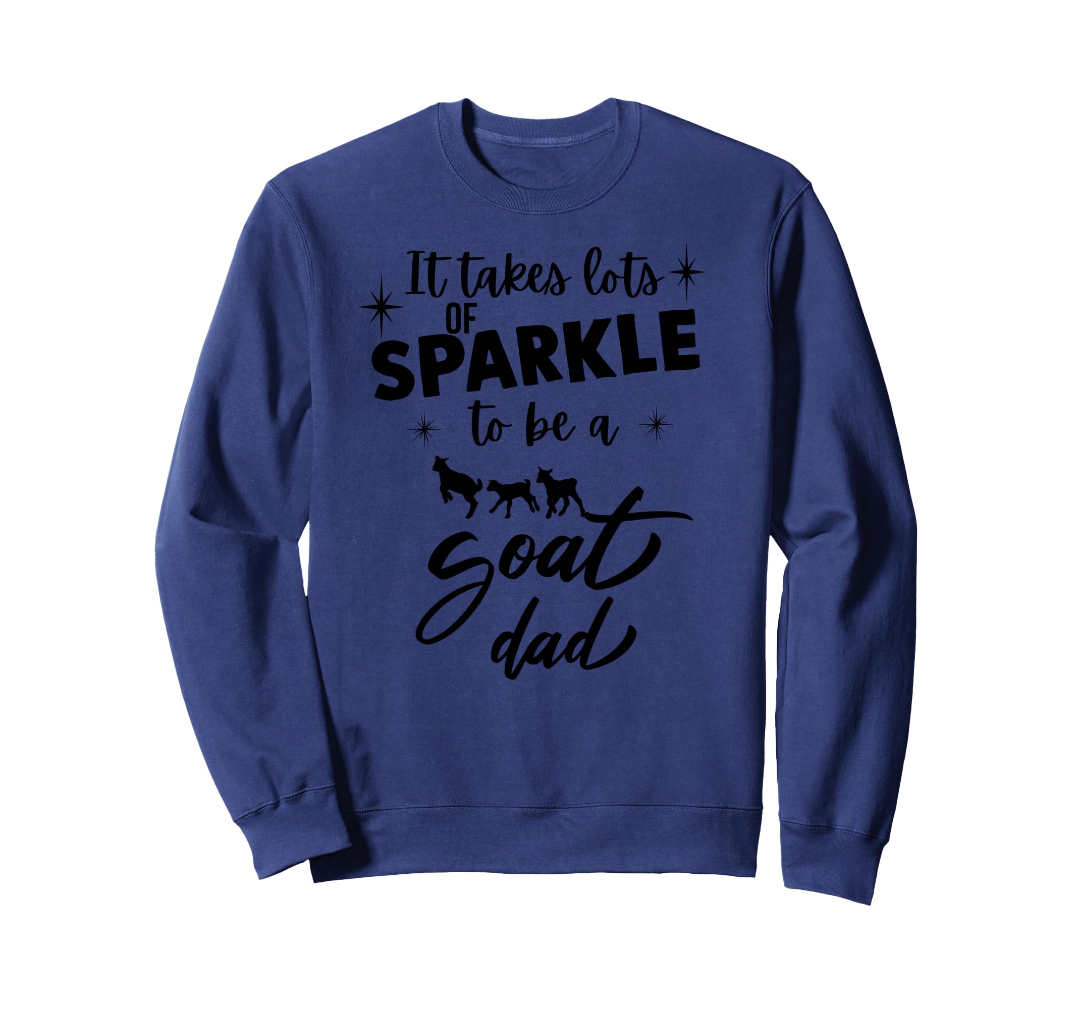 It Takes Lot Sparkle To Be Goat Sweatshirt - Custom Art Print for Adults - T-Shirt, Sweatshirt, Hoodie
