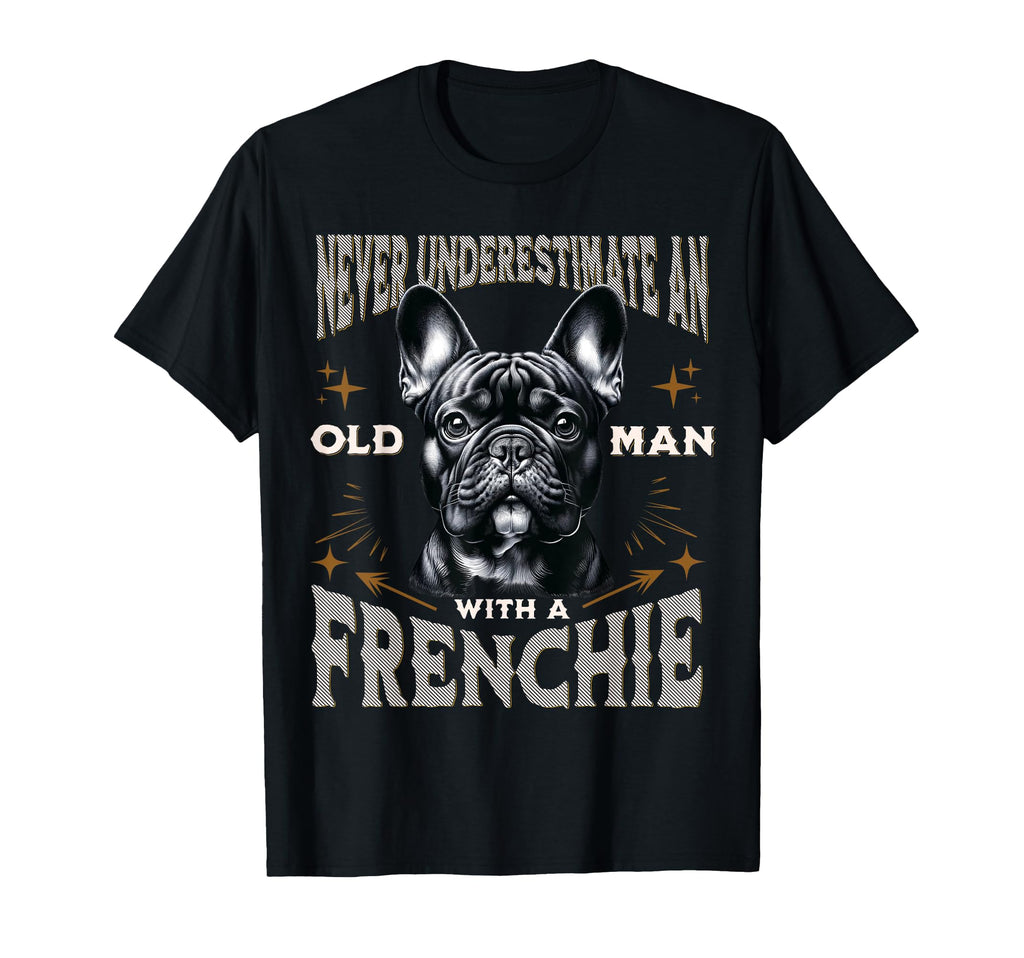 Funny French Bulldog Dad Grandpa T-Shirt - Trendy Graphic Men Women - T-Shirt, Sweatshirt, Hoodie