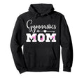 Gymnastics Mom Gymnast Parent Hoodie - Casual Everyday Wear Men Women - T-Shirt, Sweatshirt, Hoodie