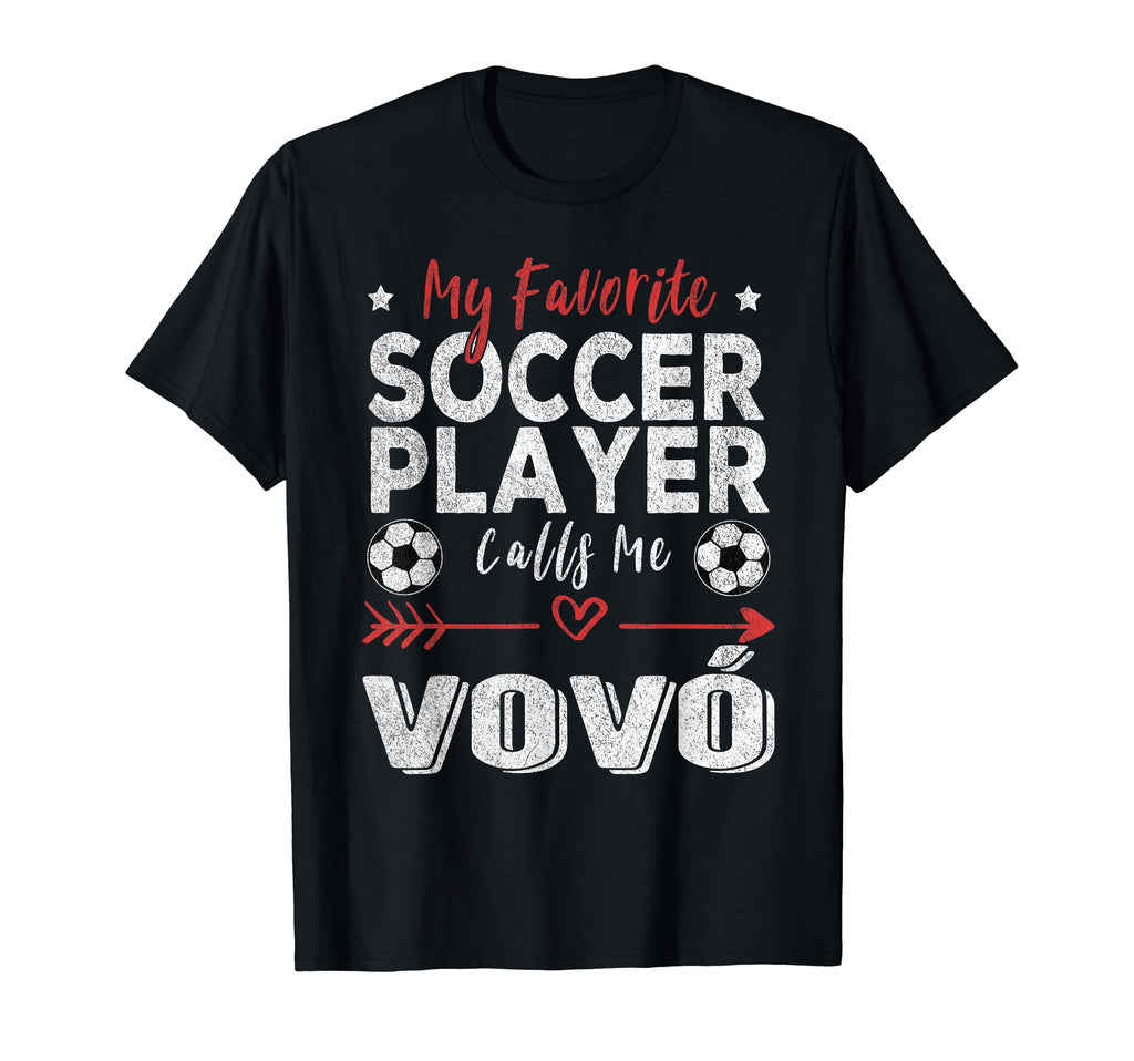 My Favorite Soccer Player Calls Me Vov T-Shirt - Novelty Apparel Unisex - T-Shirt, Sweatshirt, Hoodie