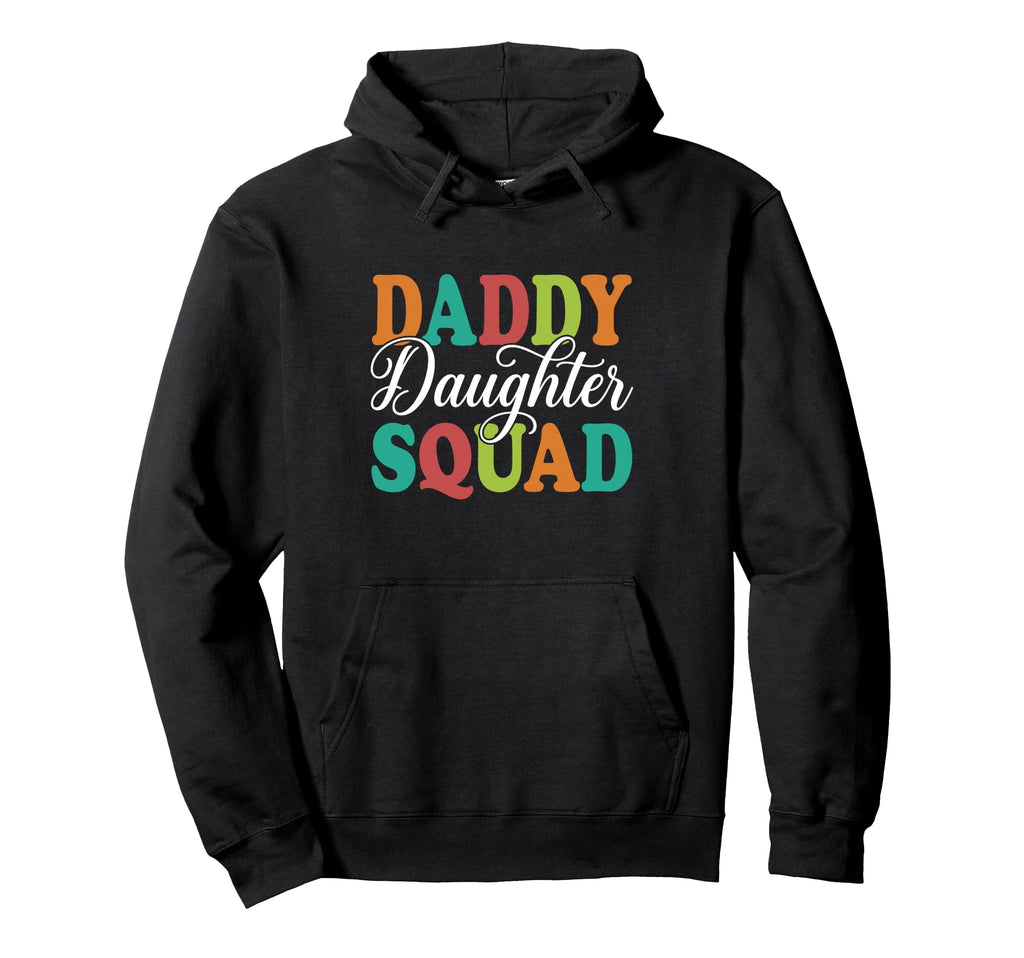 Daddy Daughter Father Daughter Squad Hoodie - Novelty Apparel for Adults - T-Shirt, Sweatshirt, Hoodie