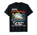60Th Birthday Cruise Crew Friends Family T-Shirt - Graphic Print Unisex - T-Shirt, Sweatshirt, Hoodie