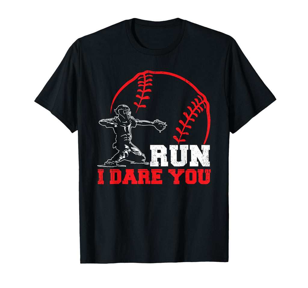 Run I Dare You Funny Baseball Catcher T-Shirt - Minimalist Print Men Women - T-Shirt, Sweatshirt, Hoodie
