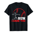 Run I Dare You Funny Baseball Catcher T-Shirt - Minimalist Print Men Women - T-Shirt, Sweatshirt, Hoodie