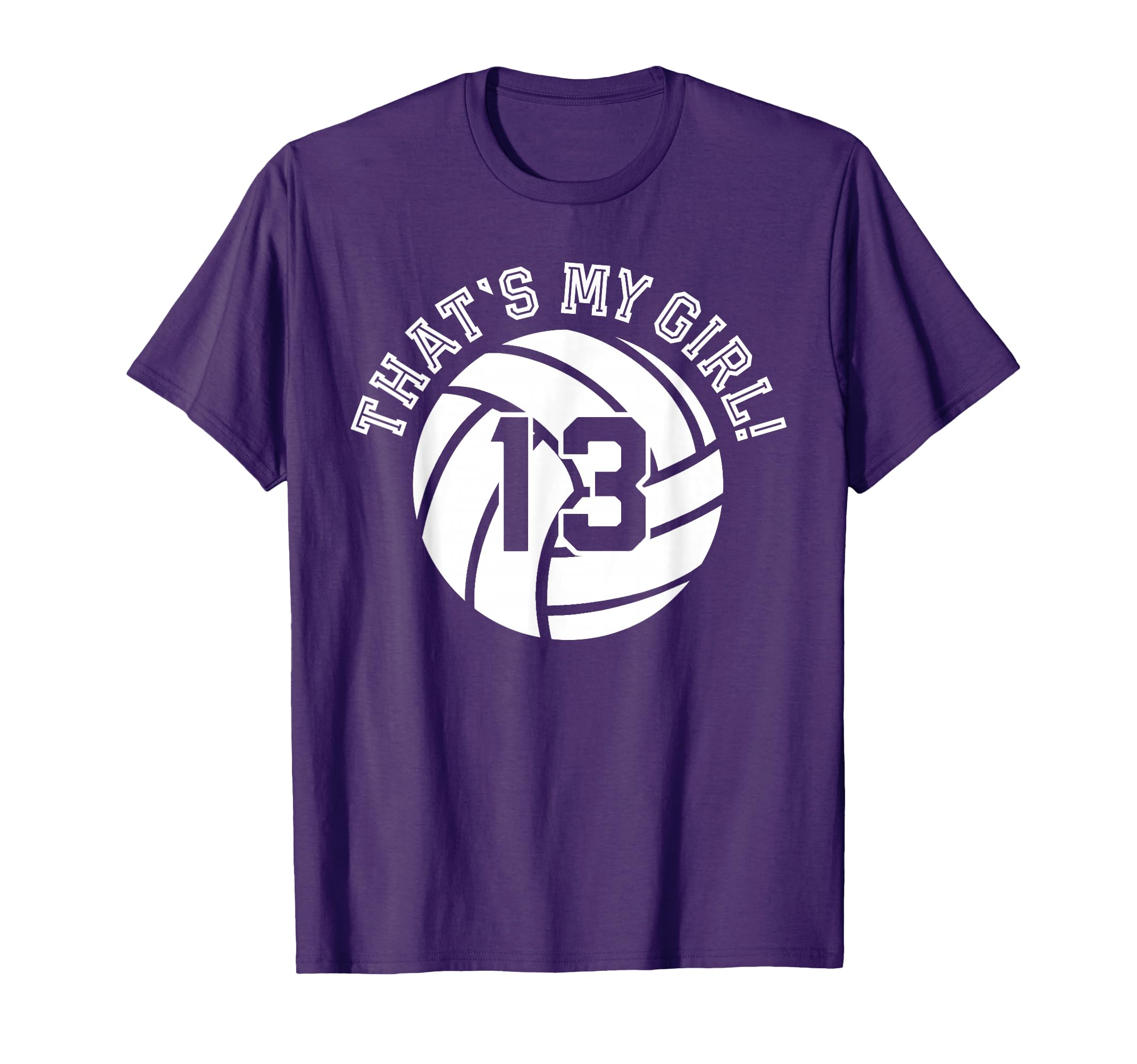 13 Volleyball Player Thats My Cheer T-Shirt - Fun Novelty Design Men Women - T-Shirt, Sweatshirt, Hoodie