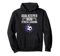 Goalkeeper Mom Stress Loading Funny Hoodie - Unique Graphic Men Women - T-Shirt, Sweatshirt, Hoodie