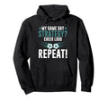 My Game Day Strategy Cheer Loud Repeat Hoodie - Novelty Apparel Unisex - T-Shirt, Sweatshirt, Hoodie