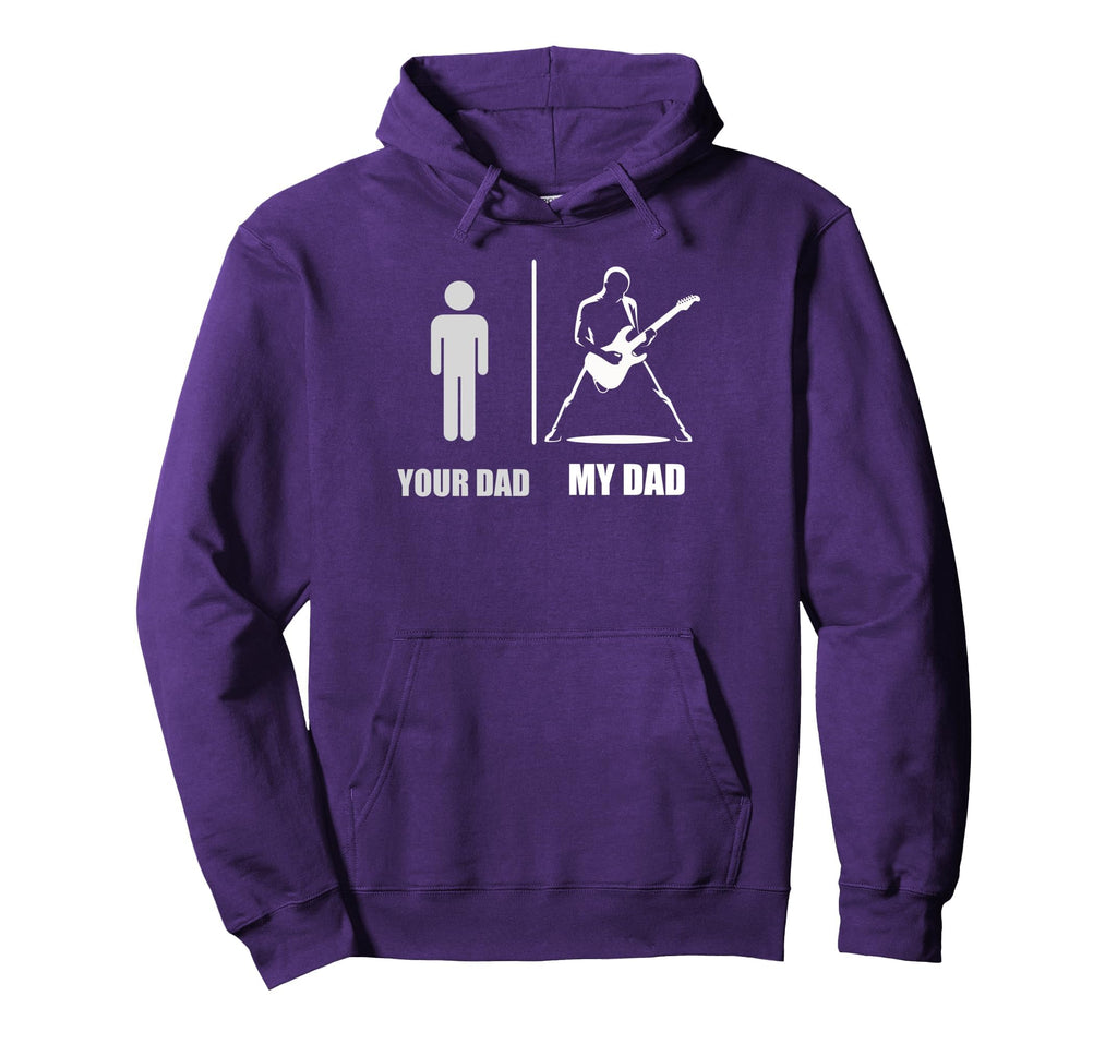 Your Dad My Dad Guitarist Artist Bass Hoodie - Unique Graphic Unisex - T-Shirt, Sweatshirt, Hoodie