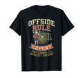 Funny Offside Rule Expert Just Kidding T-Shirt - Unique Graphic Unisex - T-Shirt, Sweatshirt, Hoodie