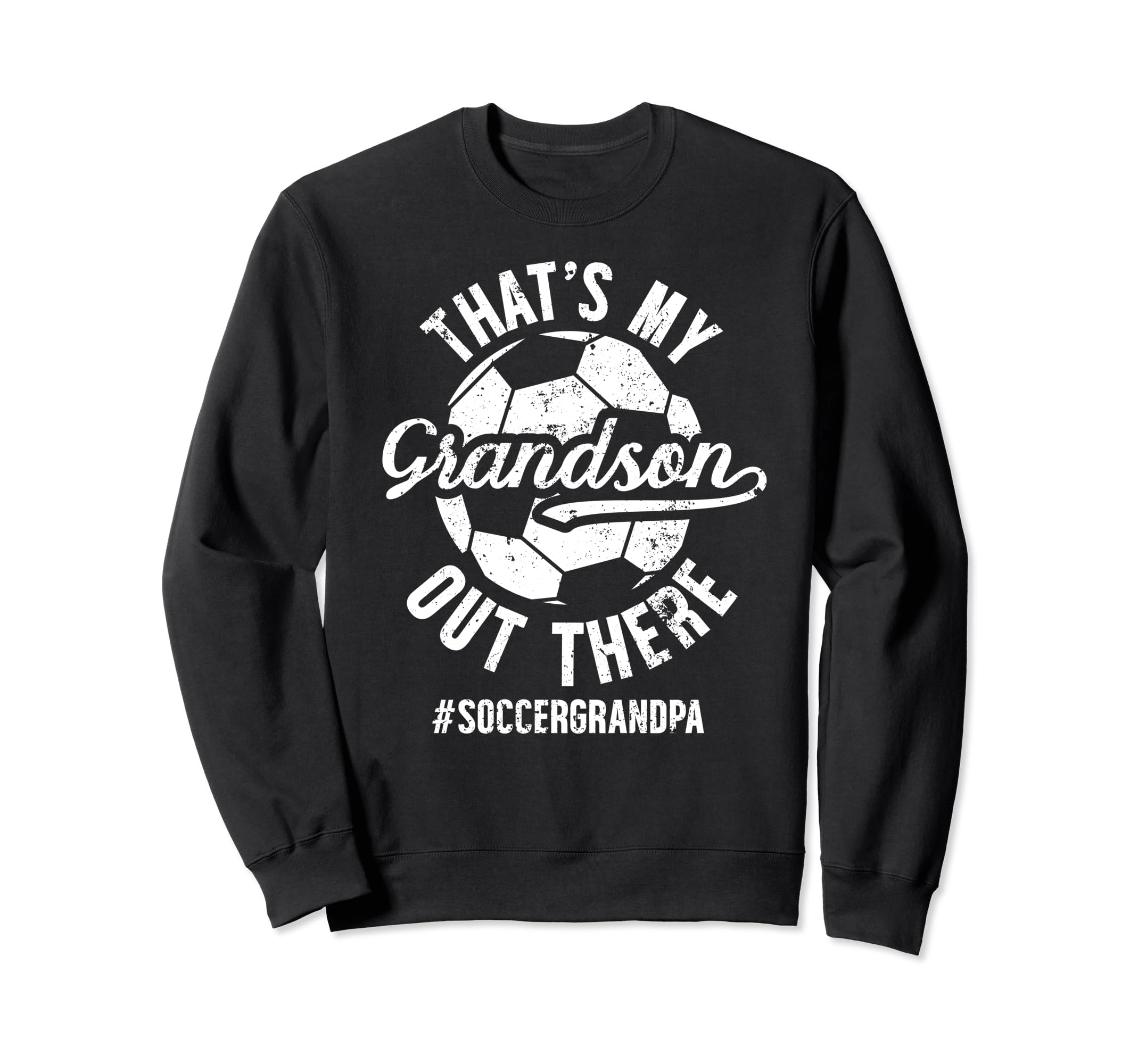 My Grandson Soccer Grandpa Soccer Sweatshirt - Trendy Graphic Men Women - T-Shirt, Sweatshirt, Hoodie
