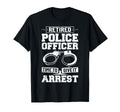 Police Retirement Law Enforcement T-Shirt - Fun Novelty Design for Adults - T-Shirt, Sweatshirt, Hoodie