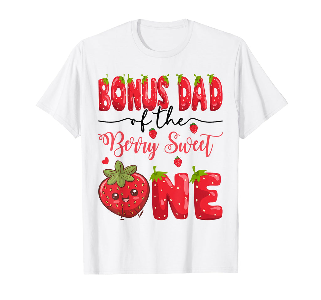 Bonus Dad Berry Sweet One Strawberry T-Shirt - Graphic Print for Adults - T-Shirt, Sweatshirt, Hoodie