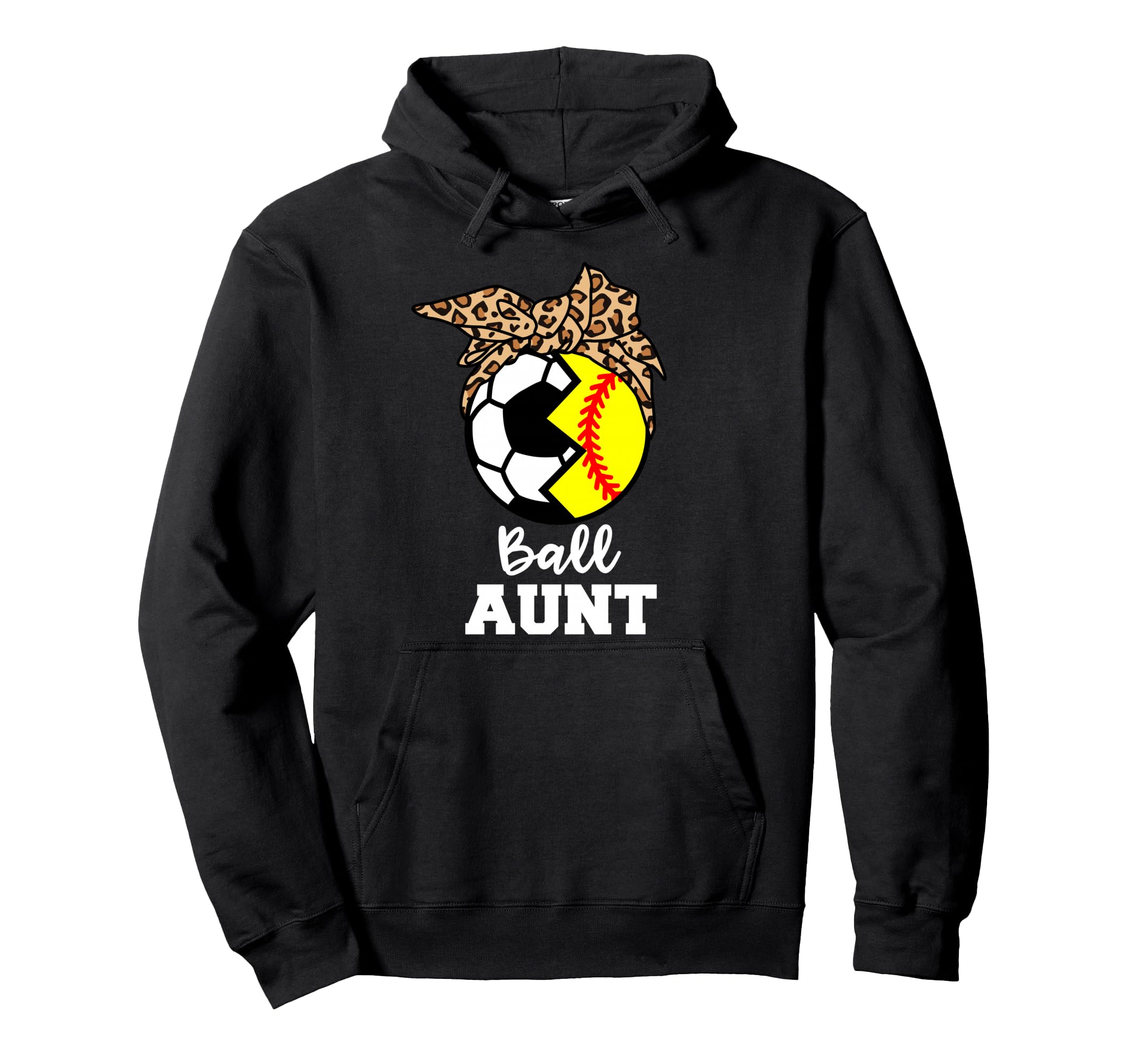 Ball Aunt Funny Soccer Softball Aunt Hoodie - Streetwear Style Men Women - T-Shirt, Sweatshirt, Hoodie