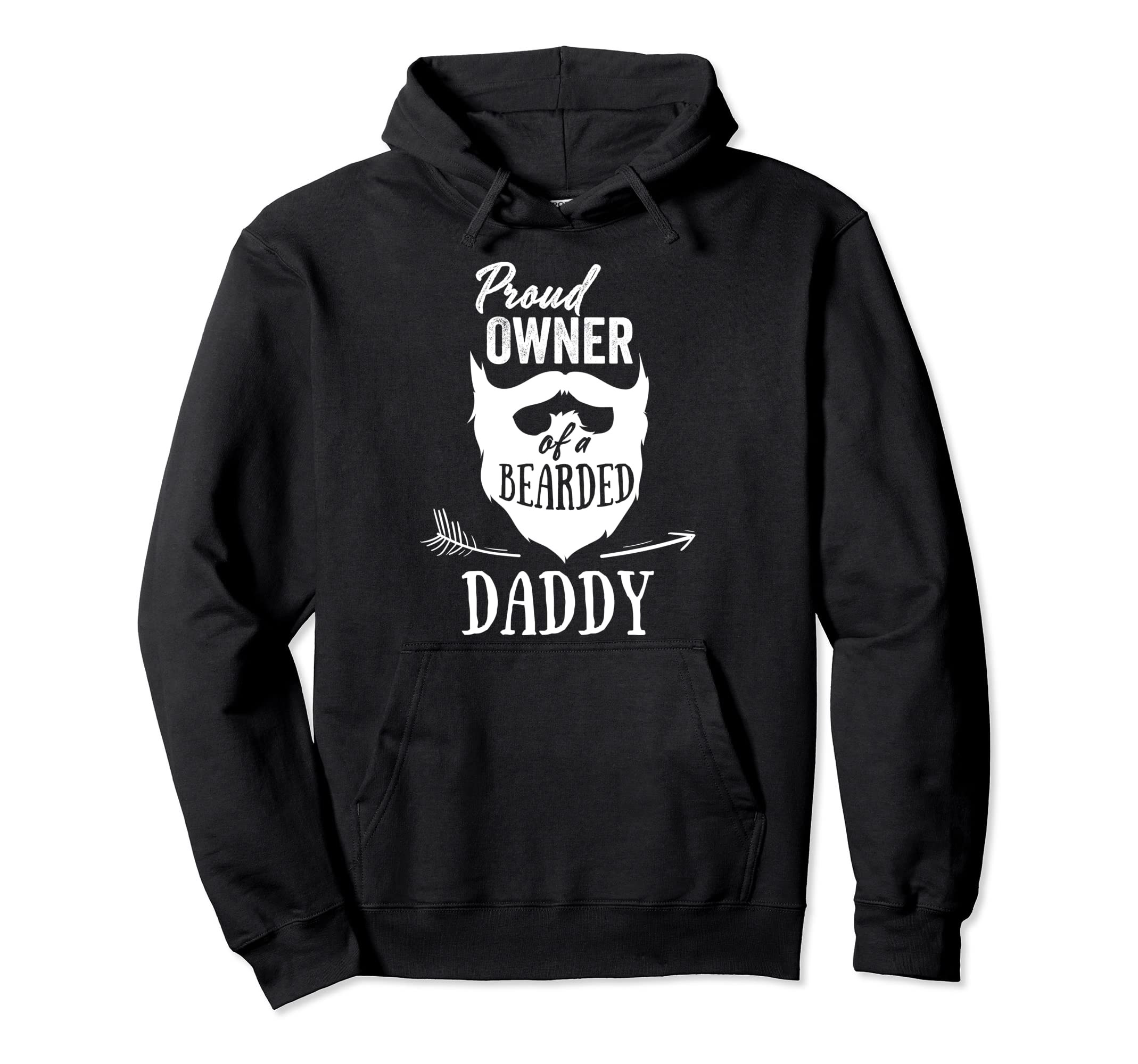 Proud Owner Bearded Daddy Gift From Dad Hoodie - Graphic Print for Adults - T-Shirt, Sweatshirt, Hoodie